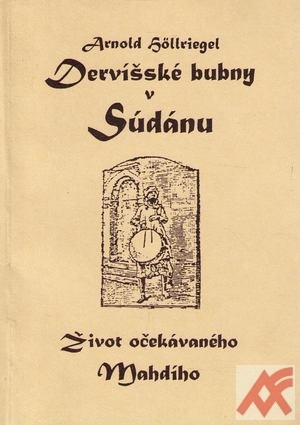 Dervíšské bubny v Súdánu Život očekávaného Mahdího - Kliknutím na obrázek zavřete